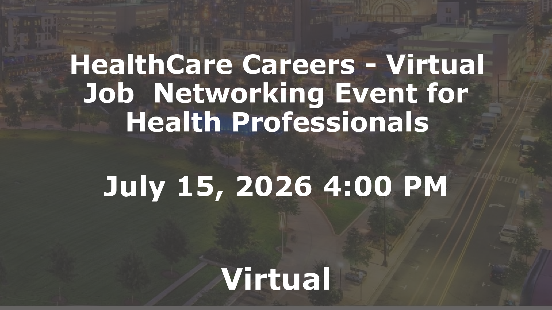 HealthCare Careers - Virtual Job  Networking Event for Health Professionals event image